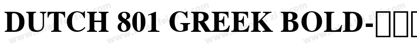 DUTCH 801 GREEK BOLD字体转换